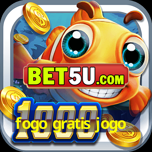 fogo gratis jogo